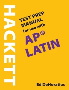 A Hackett Test Prep Manual for Use with AP Latin by Ed DeHoratius (English) Pape - Foto 1 di 1