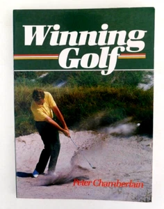 Winning Golf, Peter Chamberlain, 159 pgs, Softcovered, Swing illustrations, pics - Foto 1 di 3