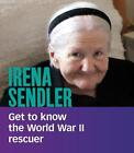 Irena Sendler: Get To Know The World War Ii Rescuer By Judy Greenspan (English) 