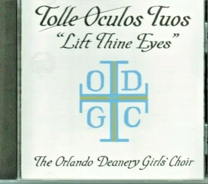 Tolle Oculos Tuos "Lift Thine Eyes": The Orlando Deanery Girls' Choir (CD, 1994) - Picture 1 of 3