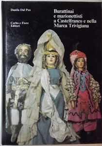 PUPPETEERS AND PUPPETS IN CASTELFRANCO AND IN THE TREVIGIANA BRAND-1984 - Picture 1 of 8