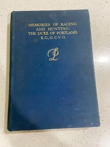 Memories Of Racing And Hunting Book - 1935 - The Duke Of Portland - Picture 1 of 5