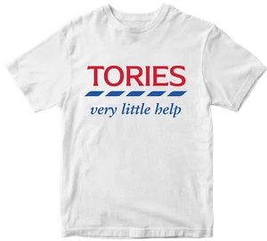 TORIES VERY LITTLE HELP T-shirt British UK Humour Political Party Politician - Picture 1 of 14