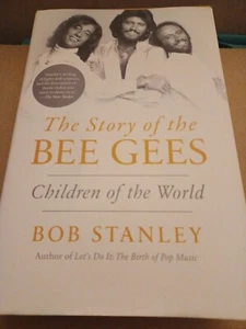 Story of the Bee Gees : Children of the World by Bob Stanley (2024, Hardcover) - Picture 1 of 1