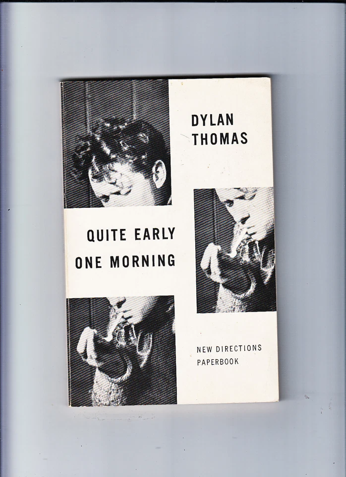 QUITE EARLY ONE MORNING-DYLAN THOMAS COLLECTION NEW DIRECTIONS PB 1968 VG++ - Imagem 1 de 1
