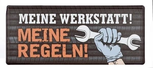 Gilde Metall Schild -Meine Werkstatt! Meine Regeln!- - Bild 1 von 1
