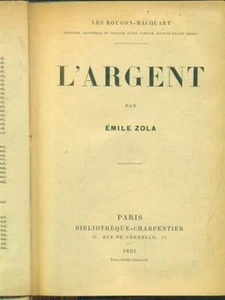 L'ARGENT LIBRI ANTICHI/MODERNARIATO EMILE ZOLA CHARPENTIER 1891 - Foto 1 di 2