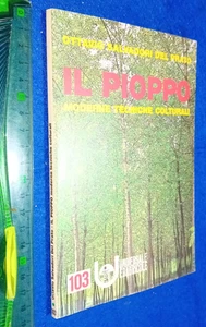 LIBRO; Il pioppo. Moderne tecniche colturali 1981 di Ottavio Salvadori Del PratO - Foto 1 di 4