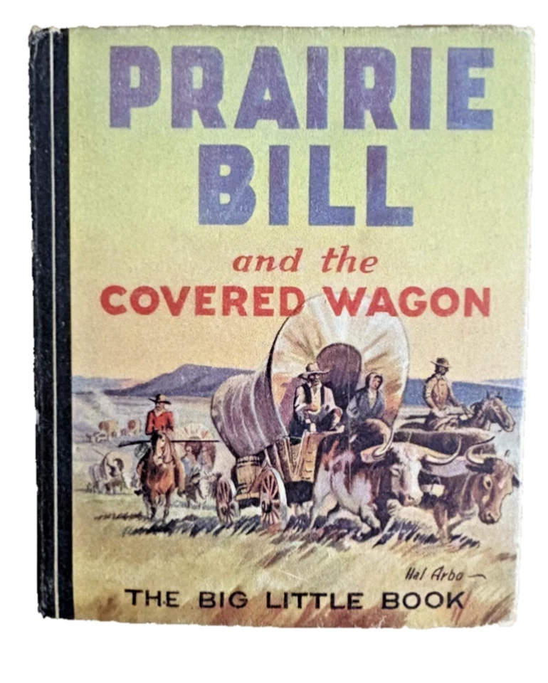 Vintage Better Little Book Prairie Bill And The Covered Wagon - Image 1 of 1