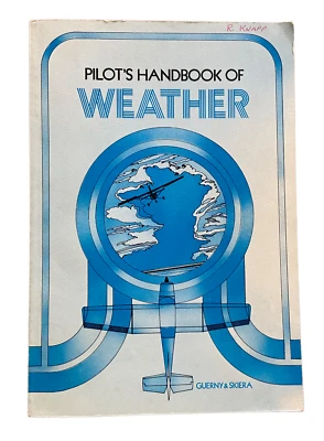 Pilot's Handbook of Weather by Joseph A. Skiera & Gene Guerny 1974 Paperback - Image 1 of 4