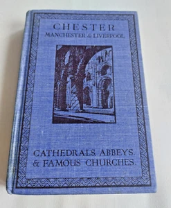 Chester, Manchester and Liverpool: Cathedrals, Abbeys, Famous Churches - 1925 - Imagen 1 de 11