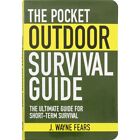 Pocket Outdoor Survival Book The Ultimate Guide Short-Term Survival 142 Pages