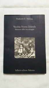 FREDERICK MANING - VECCHIA NUOVA ZELANDA - SELLERIO EDITORE 1996 - Picture 1 of 1