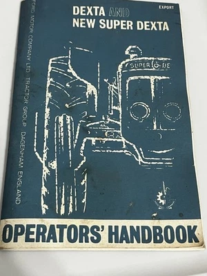 Fordson Dexta and Super Dexta Tractor Owners Manual 1957-1964 Operators Handbook - Image 1 of 4
