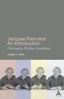 Jacques Ranciere: An Introduction by Joseph J. Tanke 9781441152084 | Brand New
