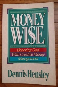 MONEY WISE by Dennis Hensley - Harvest House 1991 - Paperback - Bild 1 von 4