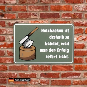Schild: Holzhacken ist deshalb so beliebt, weil man den Erfolg sofort sieht! - Bild 1 von 3