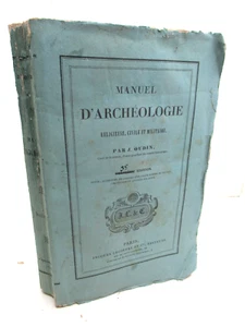 ABBE OUDIN MANUEL ARCHEOLOGIE RELIGIEUSE CIVILE MILITAIRE 1850 Illustré - Picture 1 of 11