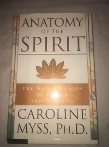 Anatomy of the Spirit : The Seven Stages of Power and Healing by Caroline Myss - Imagen 1 de 7
