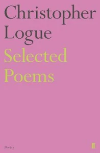 Selected Poems of Christopher Logue - Picture 1 of 1