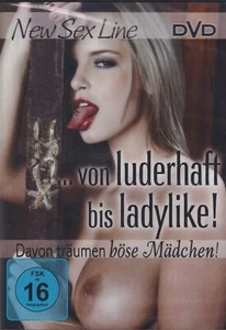 New Sex Line: ...von Luderhaft bis Ladylike! NEU&OVP Davon träumen böse Mädchen! - Bild 1 von 2