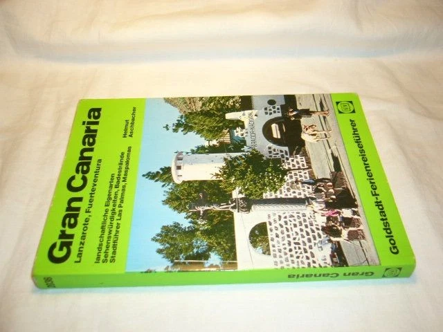 Gran Canaria, Lanzarote, Fuerteventura. Goldstadt- Reiseführer. Aschbacher, Helm - Bild 1 von 1