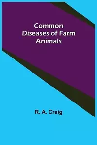 Common Diseases of Farm Animals by R.A. Craig Paperback Book - Picture 1 of 1