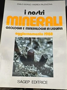I nostri minerali. Geologia e mineralogia in Liguria. Aggiornamento 1988, Sagep - Foto 1 di 6
