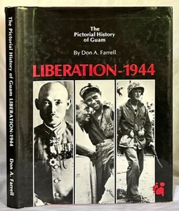 The Pictorial History of Guam: Liberation - 1944, by Don A. Farrell - Imagen 1 de 1