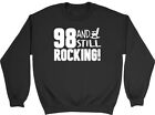 98 And Still Rocking Funny Birthday Mens Womens Sweatshirt Jumper