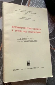 INTERESSI COLLETTIVI O DIFFUSI E TUTELA DEL CONSUMATORE Ruffolo 1985 GIUFFRÈ - Foto 1 di 3