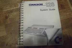 Commodore 128 Personal Computer System Guide Business Machines 1985 - Afbeelding 1 van 2