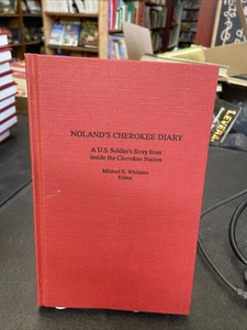 Noland's Cherokee Diary : A U.S. Soldier's Story from Inside the Cherokee Nation - Bild 1 von 3