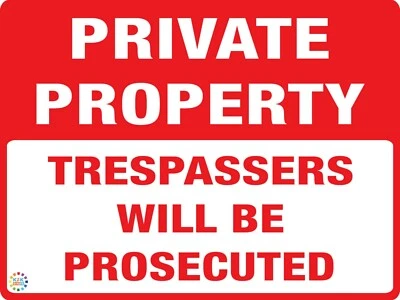 Private Property Trespassers Will Be Prosecuted Sign/Sticker in Sizes (PTS15) - image 1 of 3