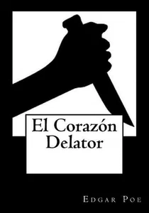 El Corazon Delator by Edgar Allan Poe (Spanish) Paperback Book - Picture 1 of 1