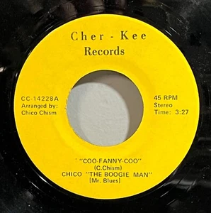 Chico ‘the Boogie Man’ 45 “Coo-Fanny-Coo” b/w “High-Rise Blues” - Picture 1 of 2