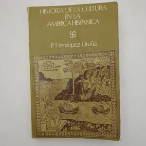 Historia De La Cultura En La America Hispanica Softcover Book Urena 1973 - Picture 1 of 23