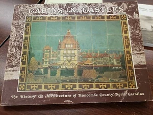 Cabins And Castles History of Architecture Buncombe Co, Asheville NC USED BOOK - Picture 1 of 6
