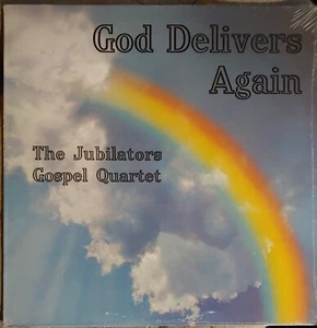 God Delivers Again JUBILATORS GOSPEL QUARTET 1982 AR-4699 Maryland SEALED - Picture 1 of 2