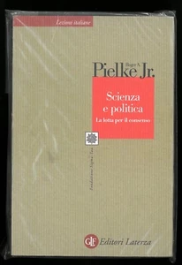 Scienza e politica la lotta per il consenso Pielke Jr. Laterza 1° 2005 - Imagen 1 de 1