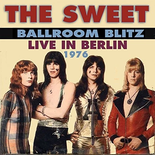 Sweet - Ballroom Blitz live In Berlin 1976