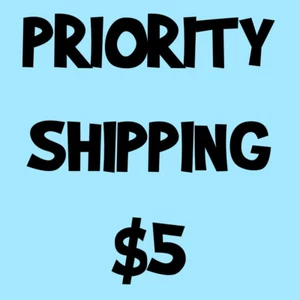 PRIORITY SHIPPING $5 - Picture 1 of 1