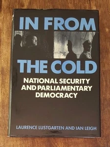 In From the Cold National Security Parliamentary Democracy - Laurence Lustgarten - Picture 1 of 2