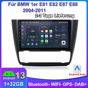 Radio de coche para BMW Serie 1 E81 E82 E87 E88 1+32G Android 13 GPS NAVI BT WIFI USB DAB+ - Imagen 1 de 12
