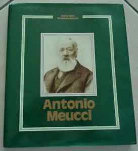 ANTONIO MEUCCI 1808 - 1889 DI MARCO NESE E FRANCESCO NICOTRA - Foto 1 di 5