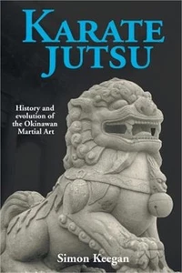 Karate Jutsu: History and Evolution of the Okinawan Martial Art (Paperback or So - Picture 1 of 1