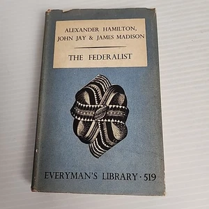 Hamilton & Madison THE FEDERALIST OR NEW CONSTITUTION 1948 Everyman's Library - Picture 1 of 19