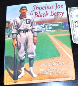 Signiert. SHOELESS JOE (Jackson) & BLACK BETSY. 2002 1. Auflage HC Phil Bildner - Bild 1 von 6