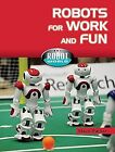 Robot World: Robots For Work and Fun, Parker, Steve, Used; Good Book