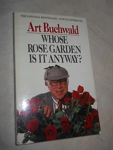 Whose rose garden Is It Anyway? by Art Buchwald (1990, Paperback - Picture 1 of 7